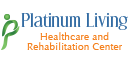 Platinum Living Healthcare and Rehabilitation Center